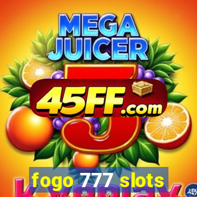 fogo 777 slots